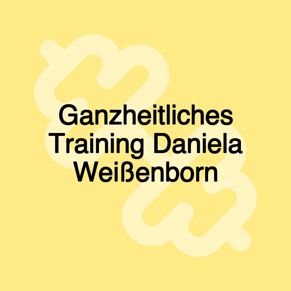 Ganzheitliches Training Daniela Weißenborn