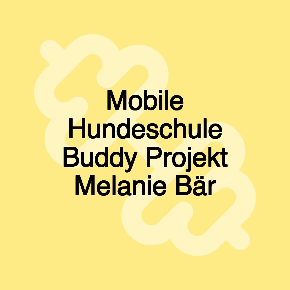 Mobile Hundeschule Buddy Projekt Melanie Bär