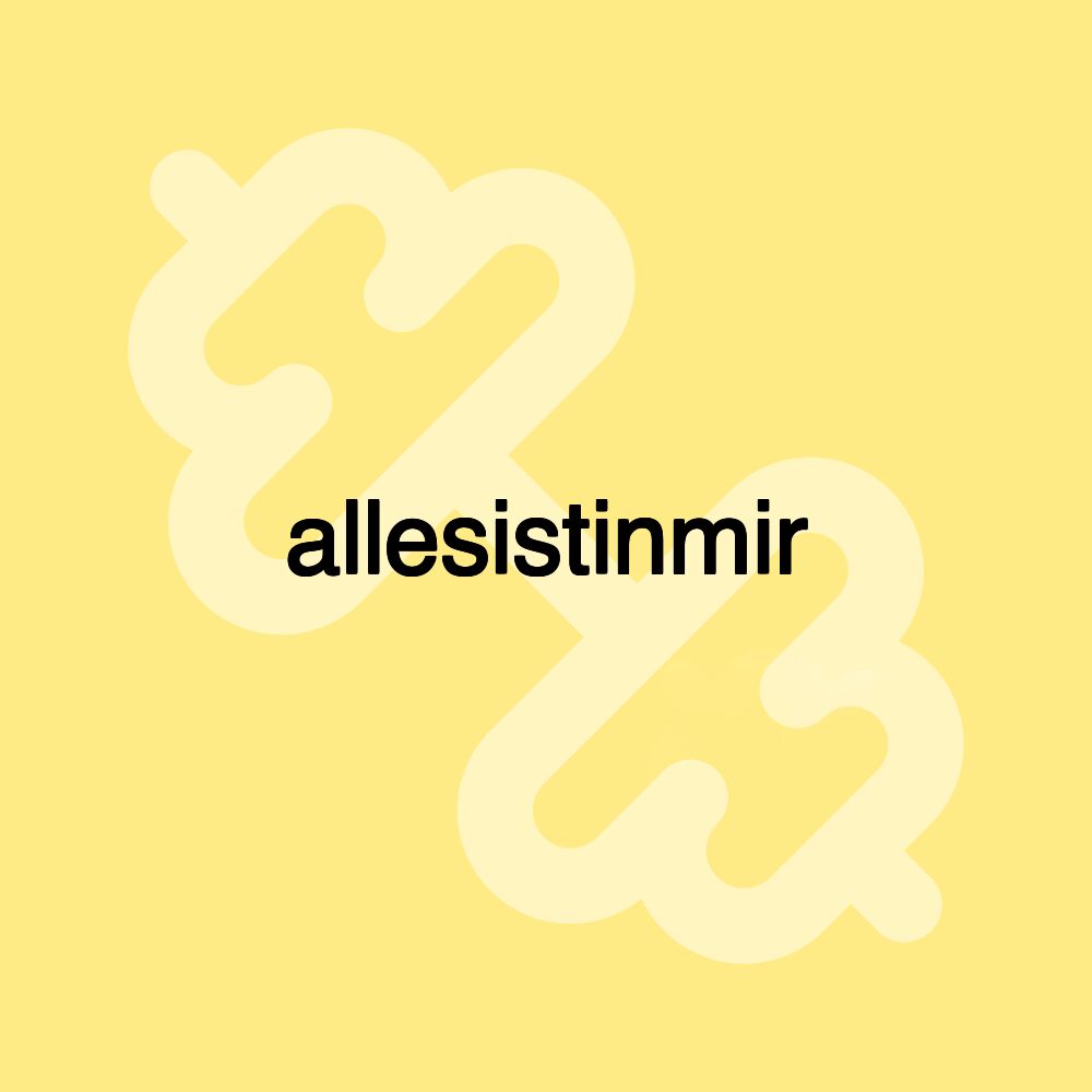 allesistinmir