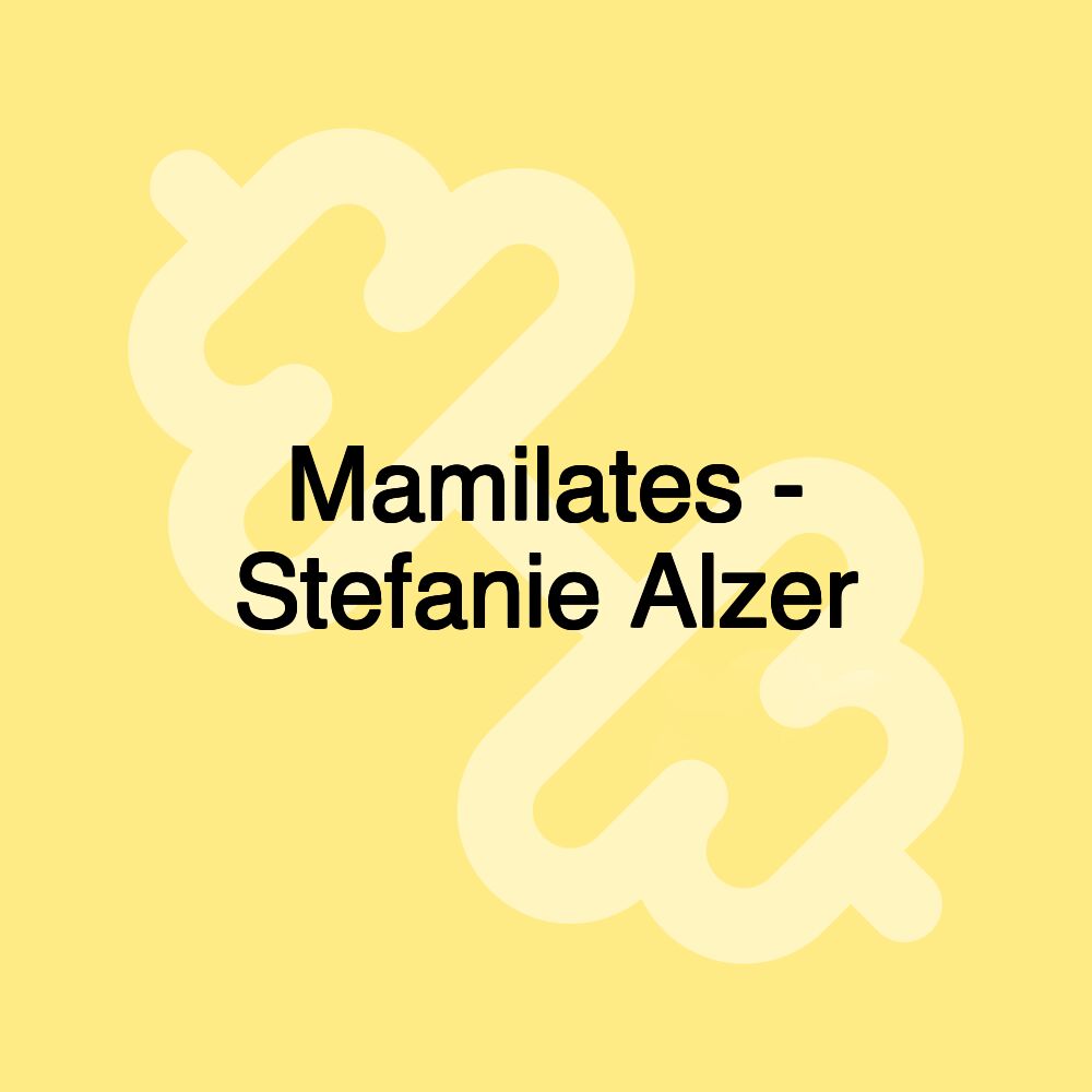 Mamilates - Stefanie Alzer