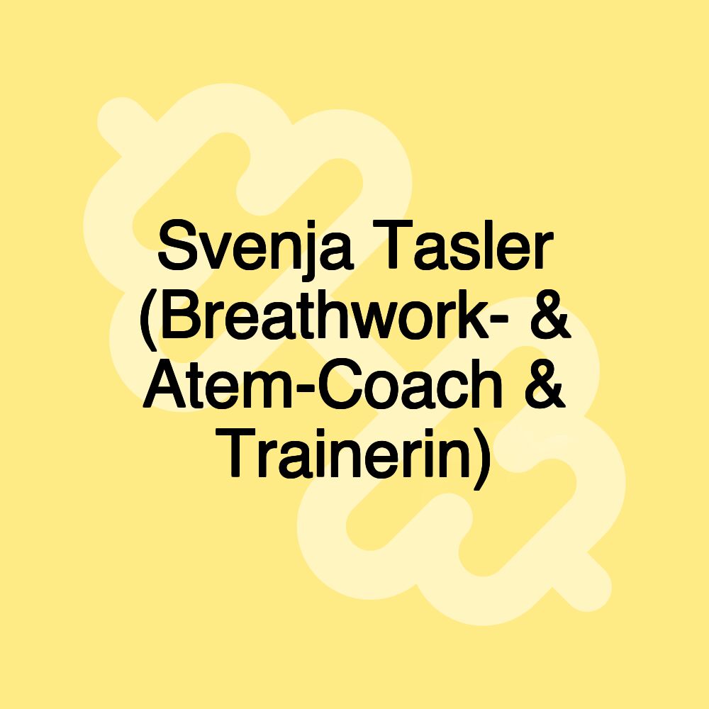 Svenja Tasler (Breathwork- & Atem-Coach & Trainerin)