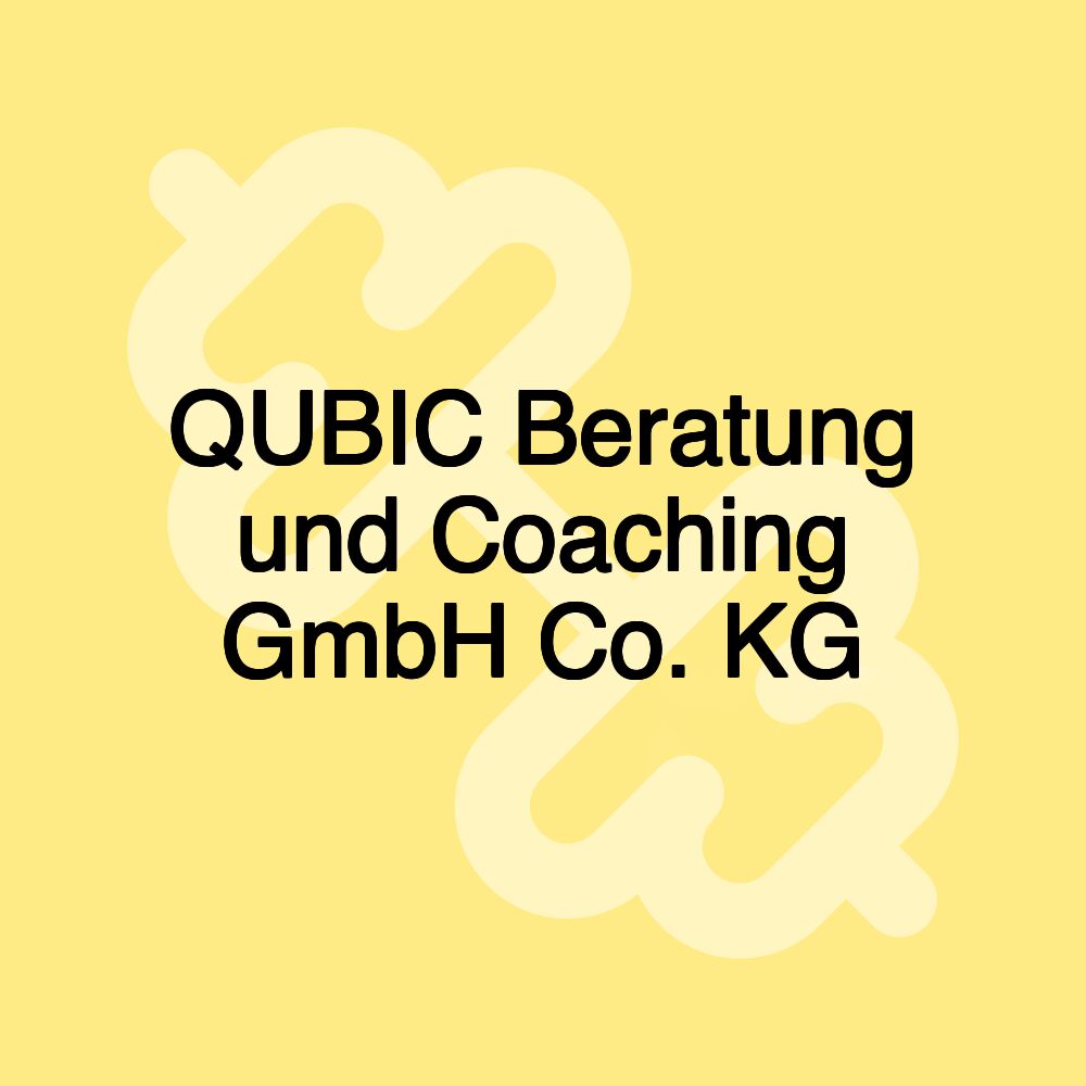 QUBIC Beratung und Coaching GmbH Co. KG