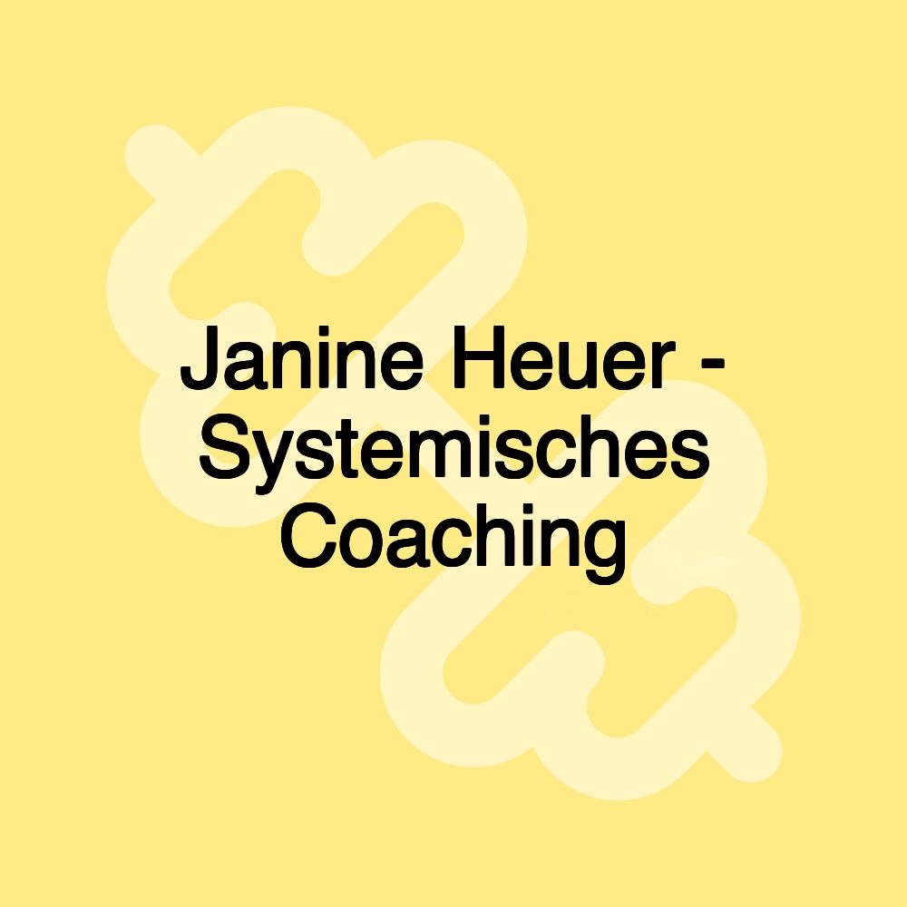 Janine Heuer - Systemisches Coaching