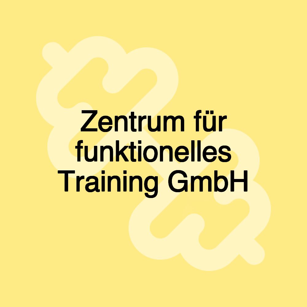 Zentrum für funktionelles Training GmbH