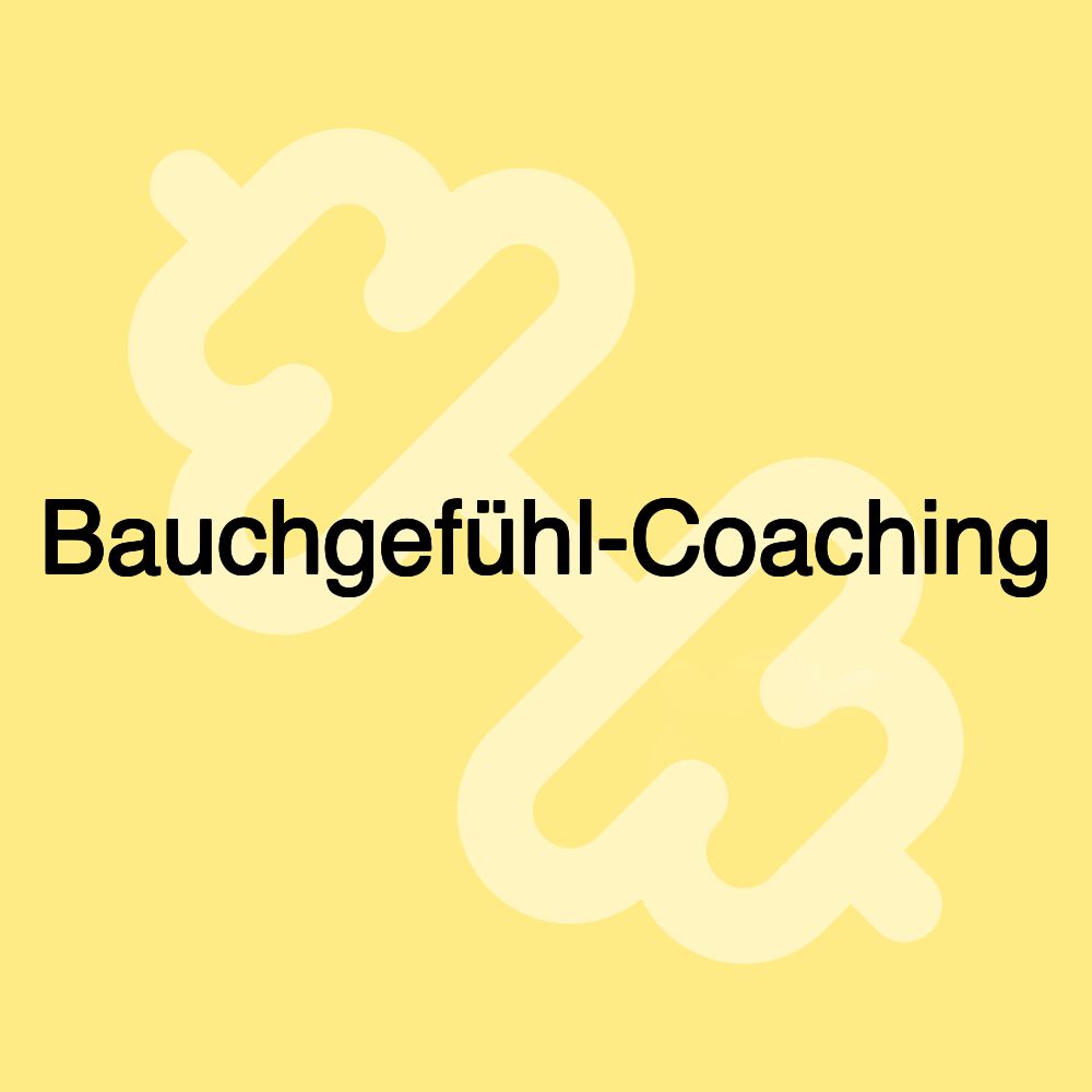 Bauchgefühl-Coaching