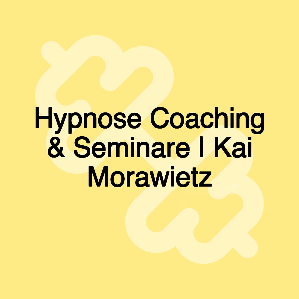 Hypnose Coaching & Seminare | Kai Morawietz