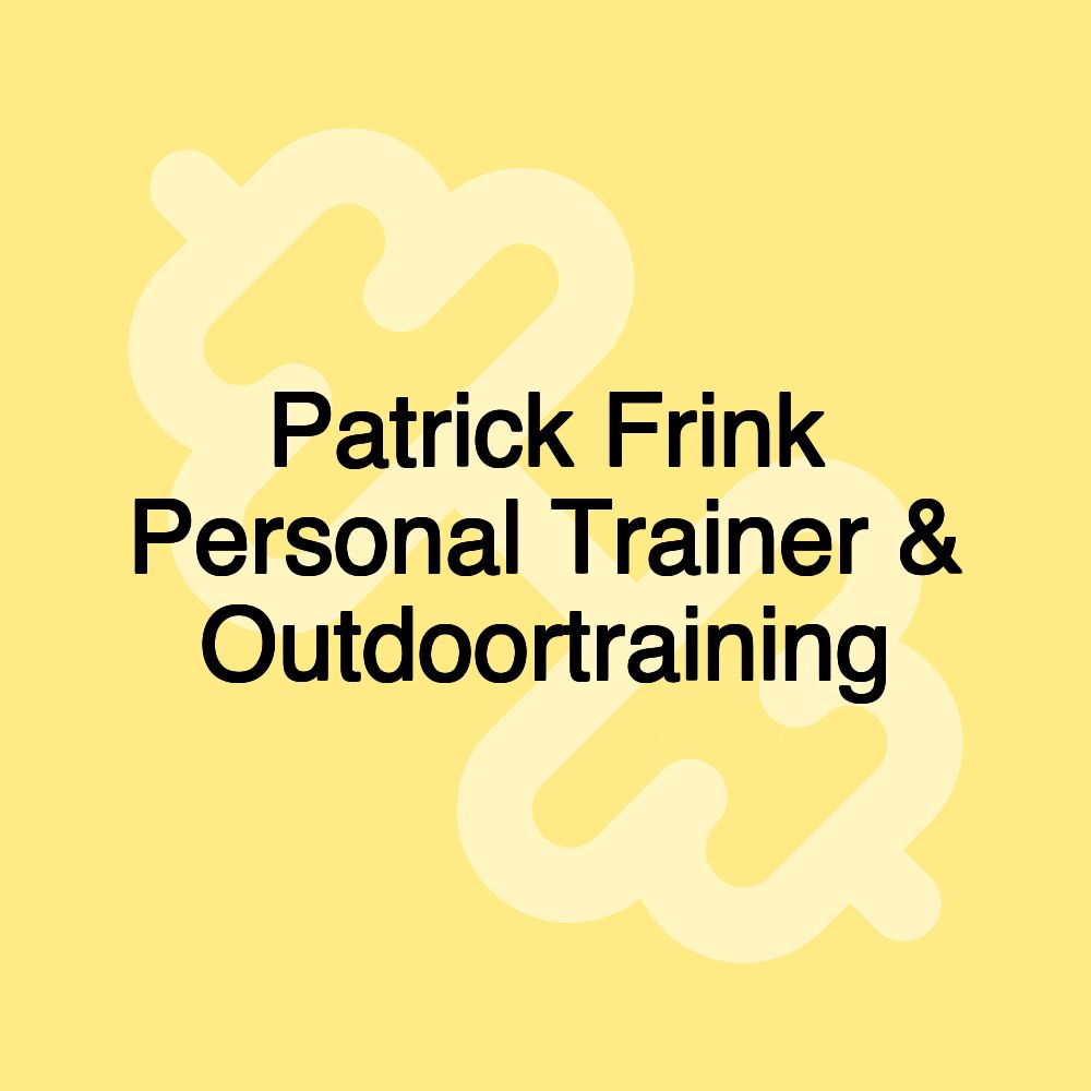 Patrick Frink Personal Trainer & Outdoortraining