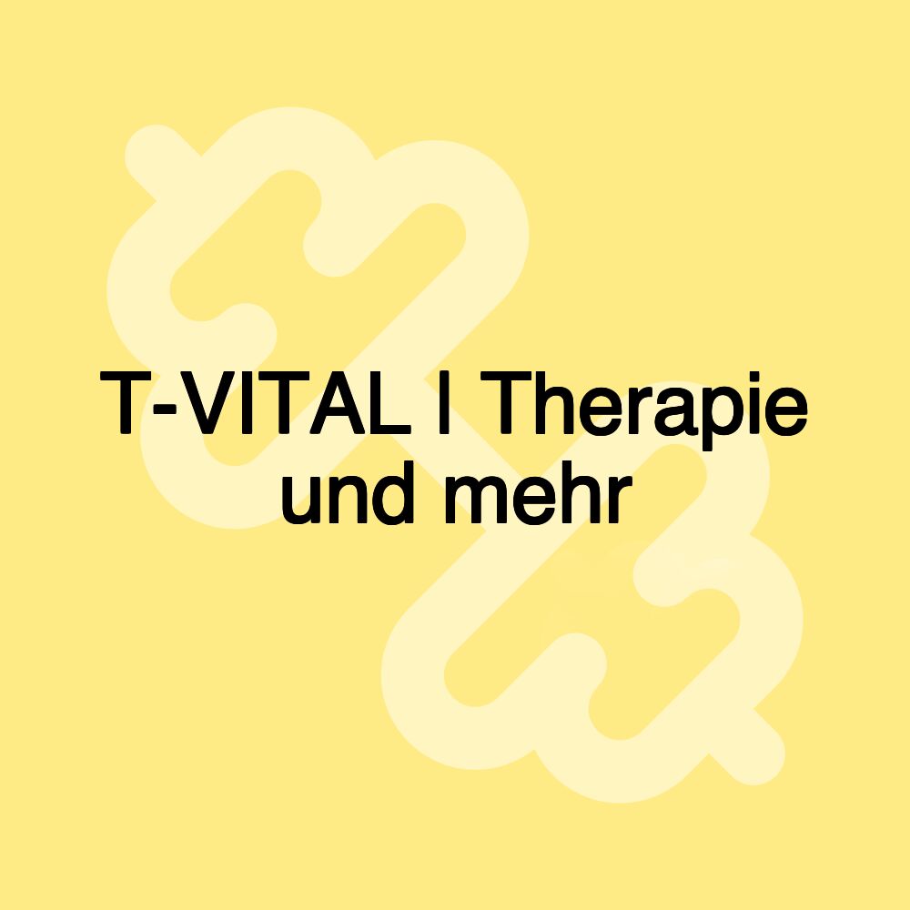 T-VITAL | Therapie und mehr