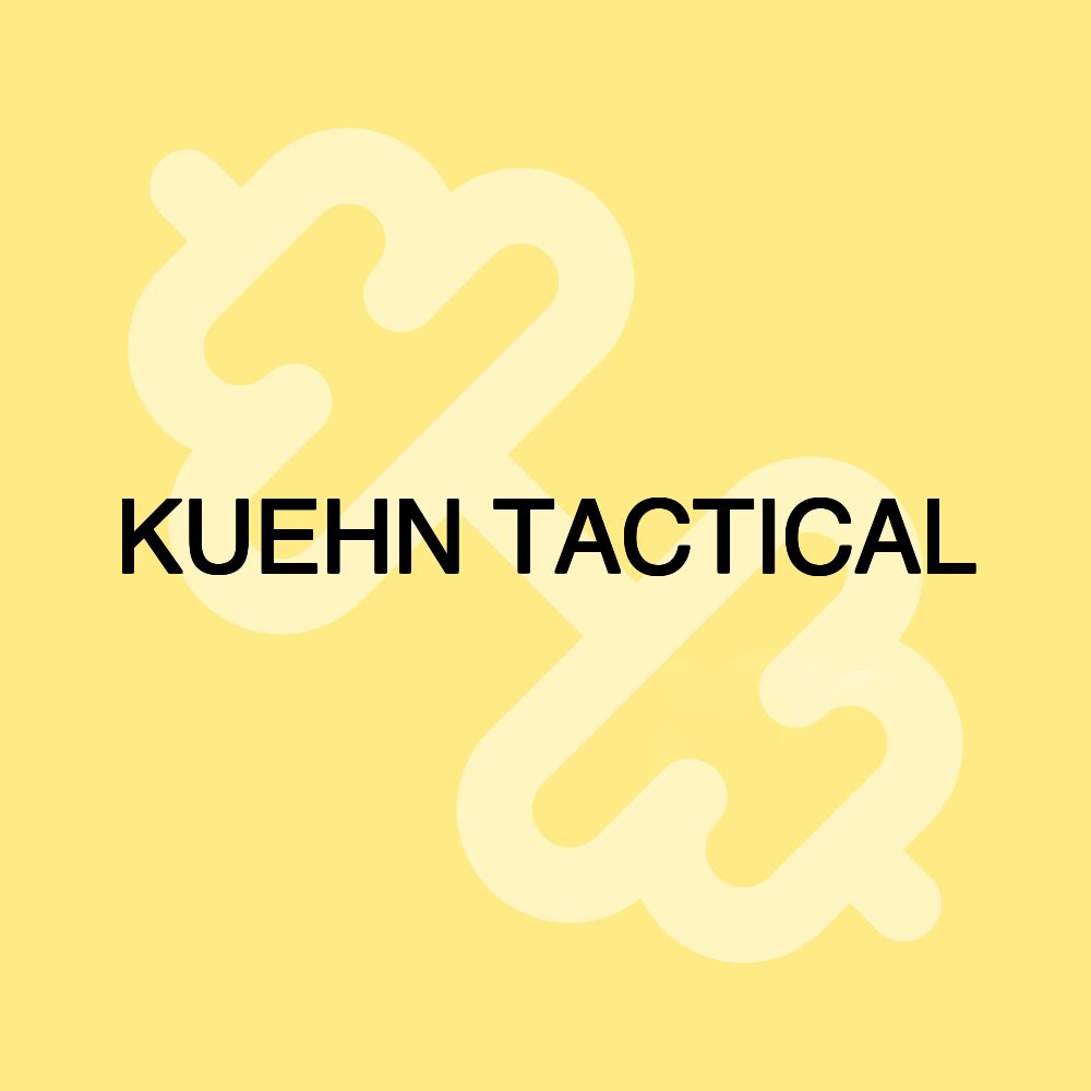 KUEHN TACTICAL