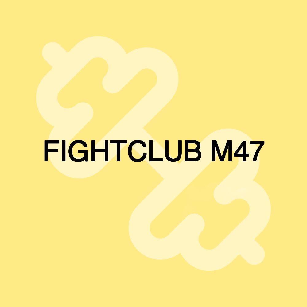 FIGHTCLUB M47