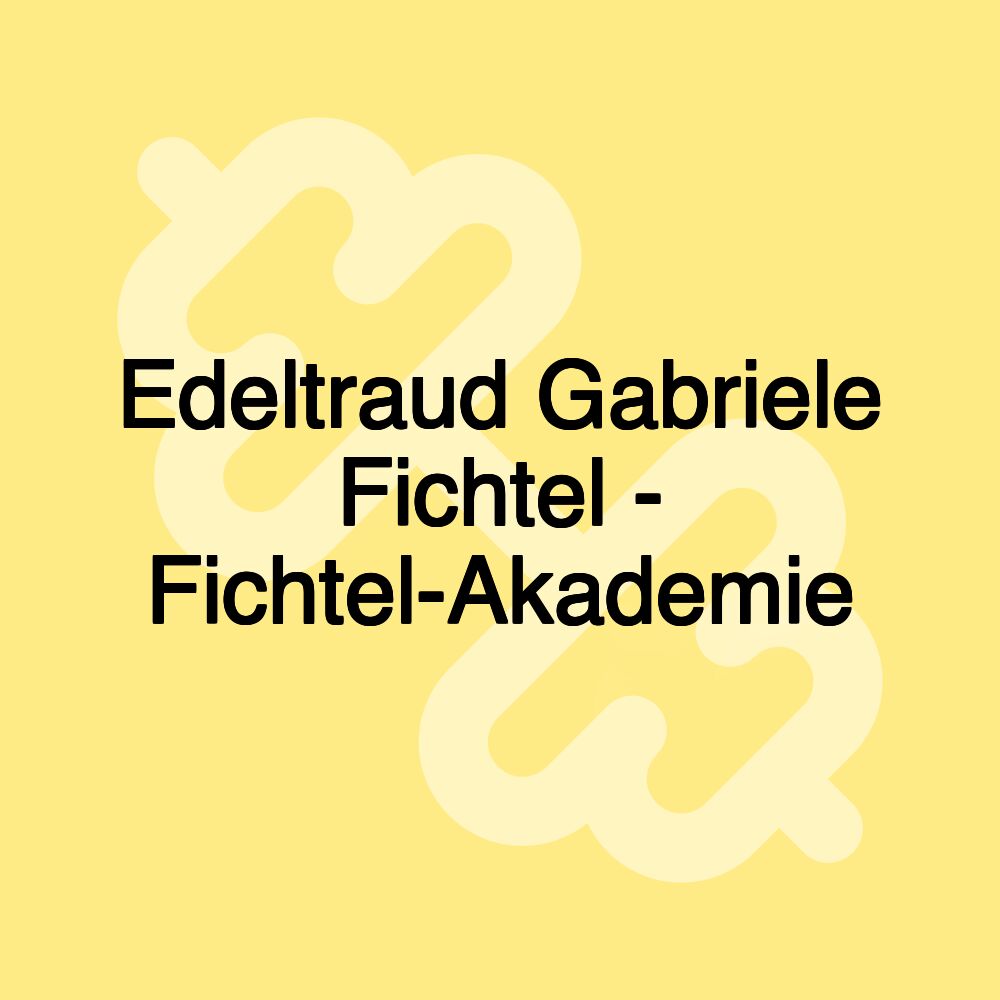 Edeltraud Gabriele Fichtel - Fichtel-Akademie