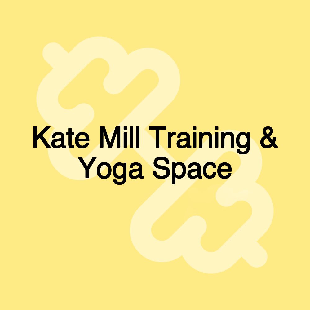 Kate Mill Training & Yoga Space