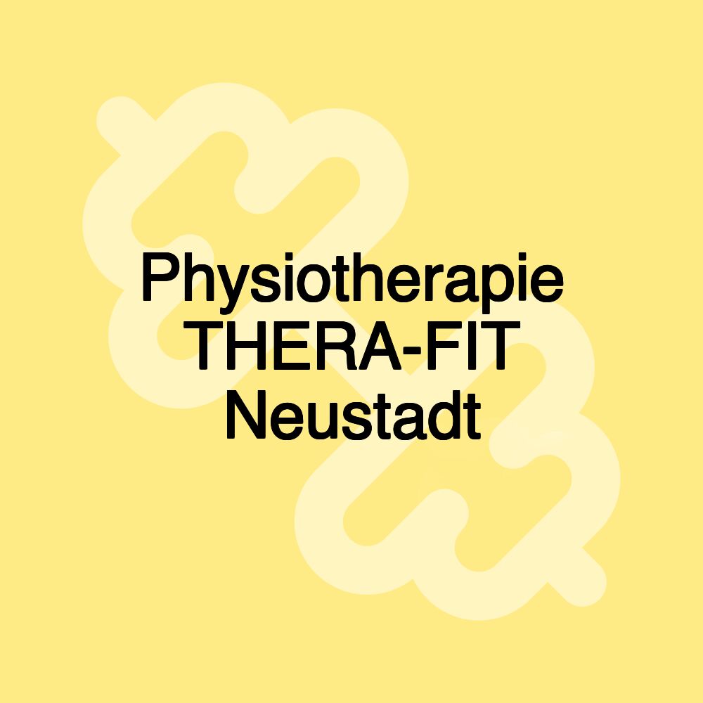 Physiotherapie THERA-FIT Neustadt