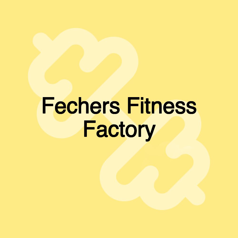 Fechers Fitness Factory