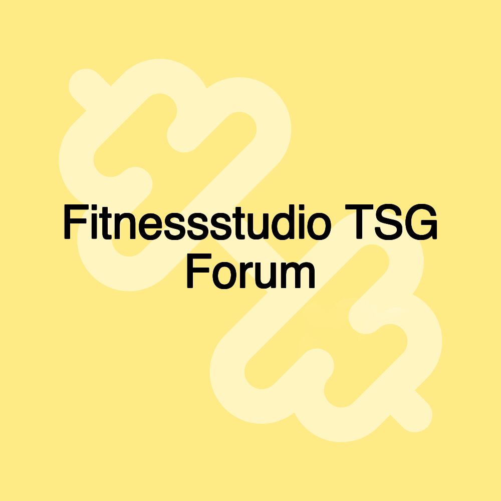 Fitnessstudio TSG Forum