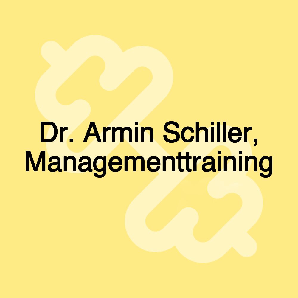 Dr. Armin Schiller, Managementtraining