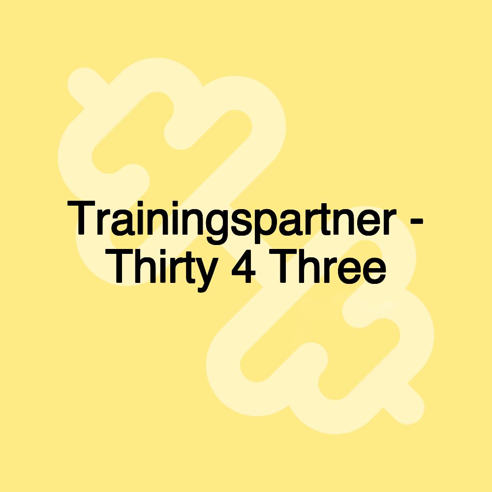 Trainingspartner - Thirty 4 Three