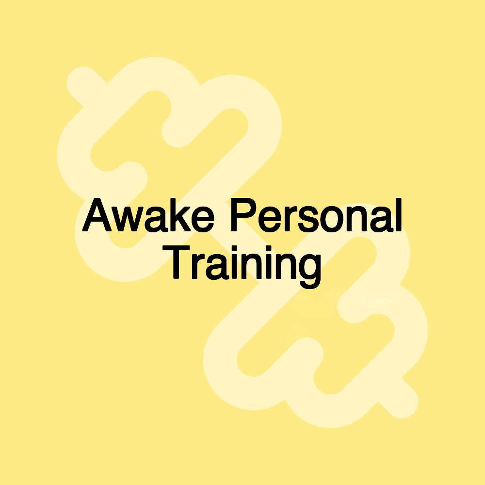 Awake Personal Training