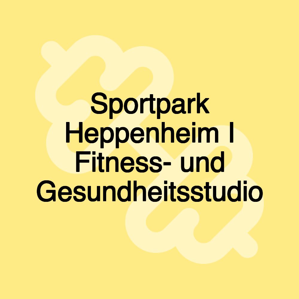 Sportpark Heppenheim I Fitness- und Gesundheitsstudio