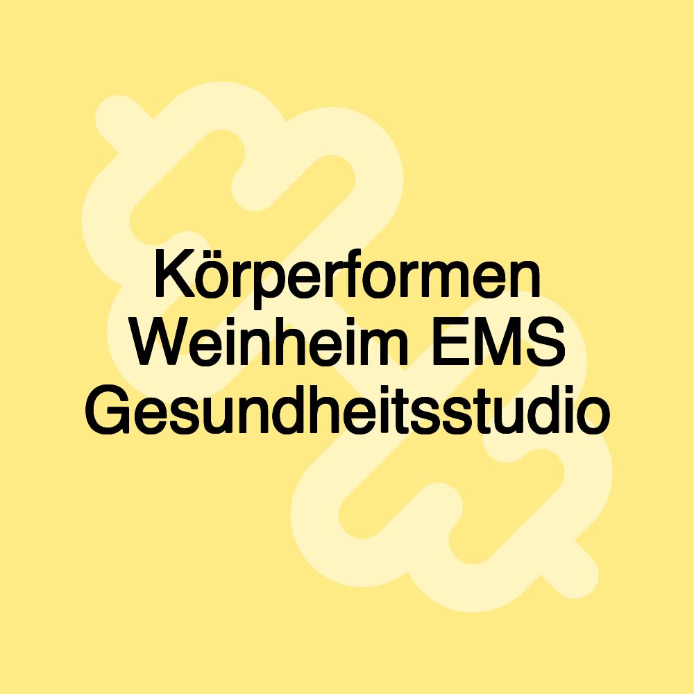 Körperformen Weinheim EMS Gesundheitsstudio