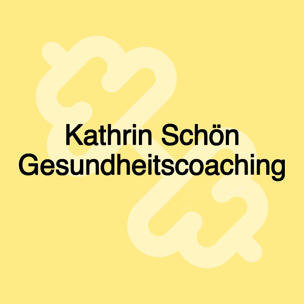 Kathrin Schön Gesundheitscoaching