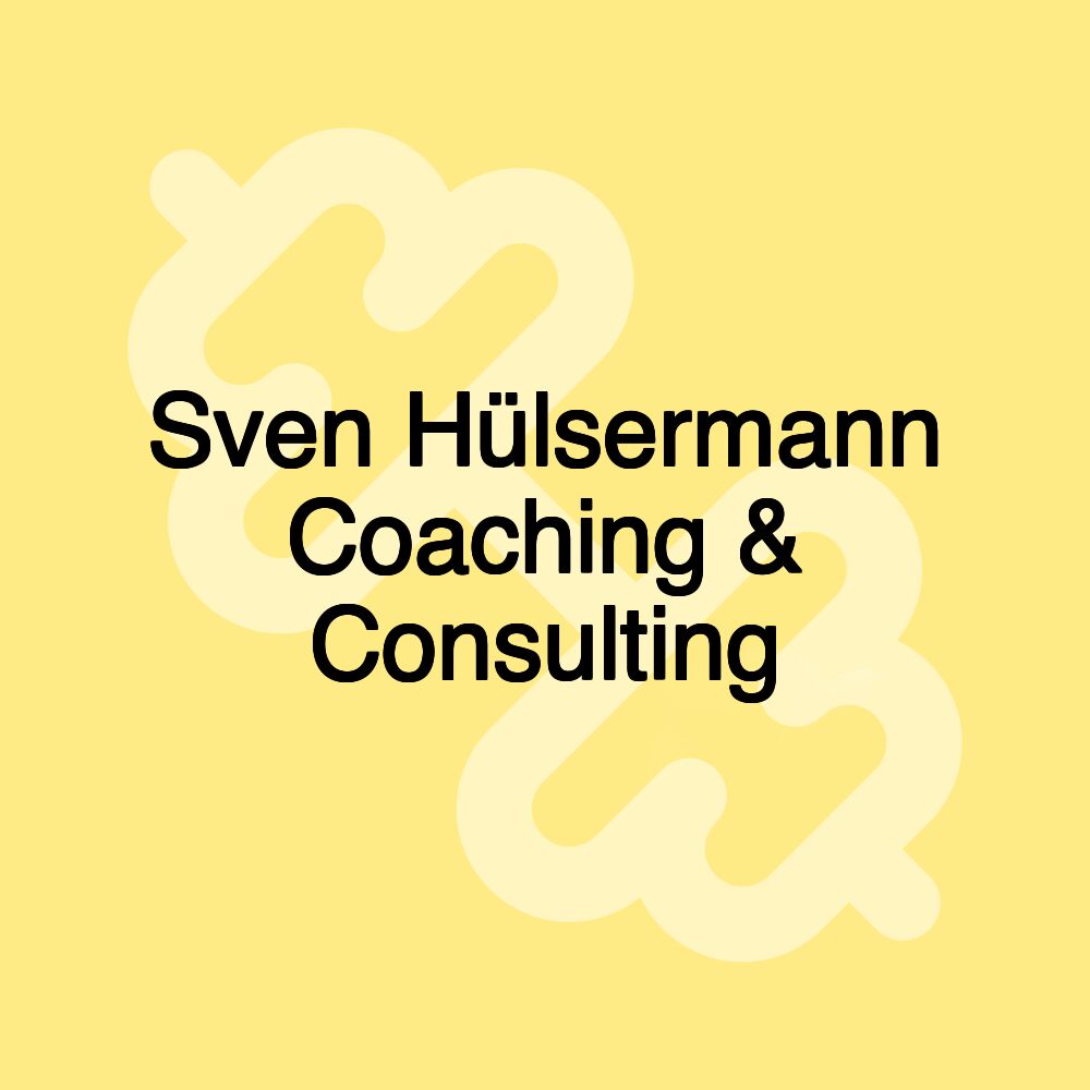 Sven Hülsermann Coaching & Consulting