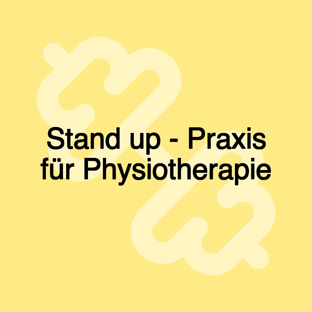 Stand up - Praxis für Physiotherapie