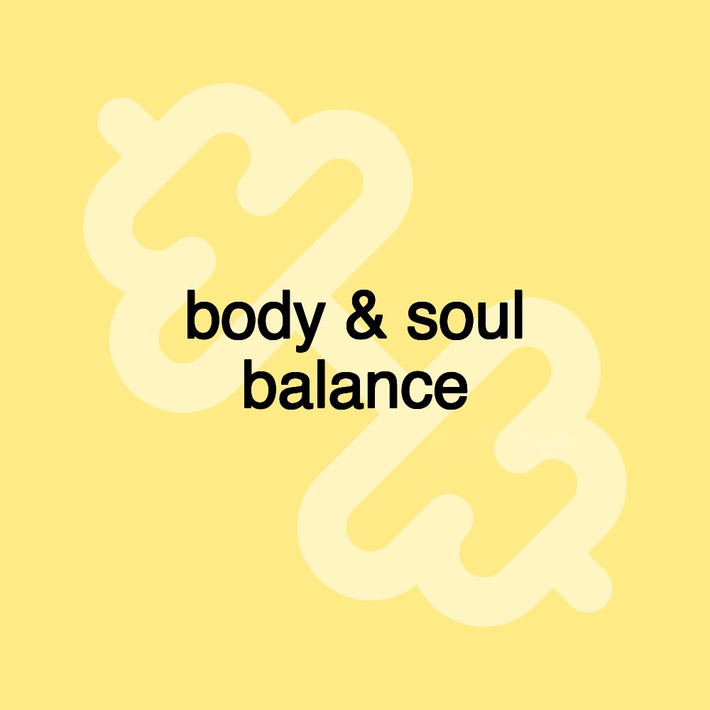 body & soul balance