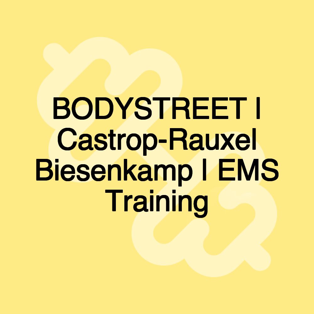 BODYSTREET | Castrop-Rauxel Biesenkamp | EMS Training