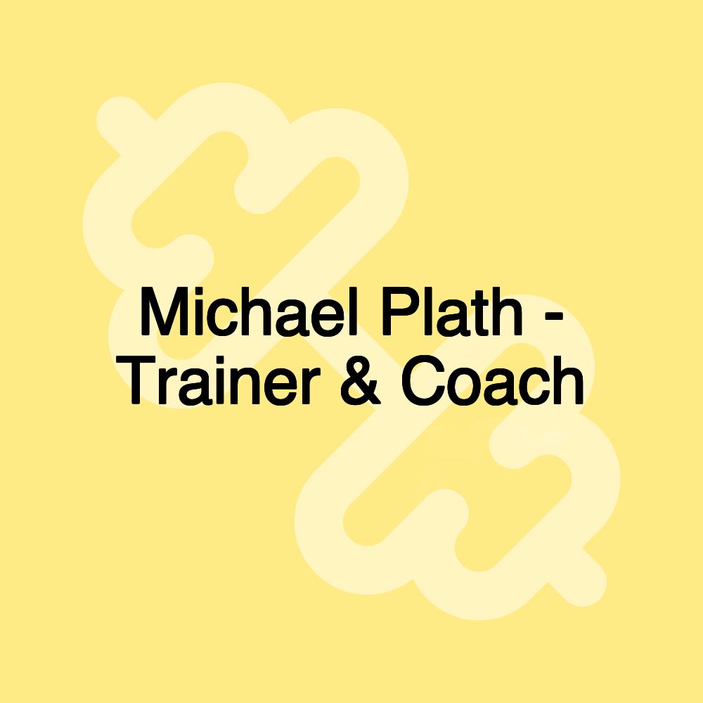 Michael Plath - Trainer & Coach