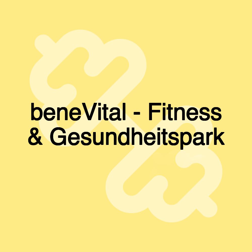 beneVital - Fitness & Gesundheitspark