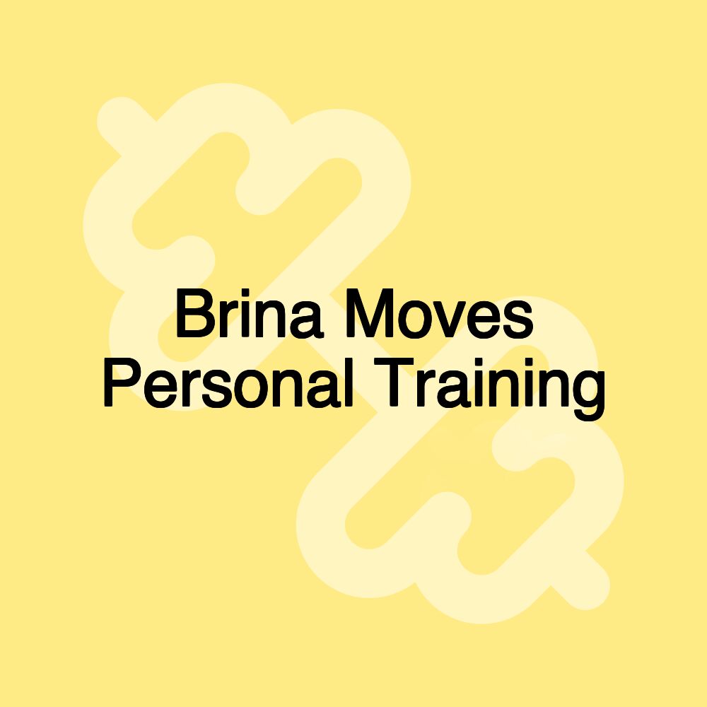 Brina Moves Personal Training