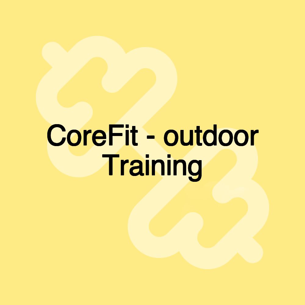 CoreFit - outdoor Training