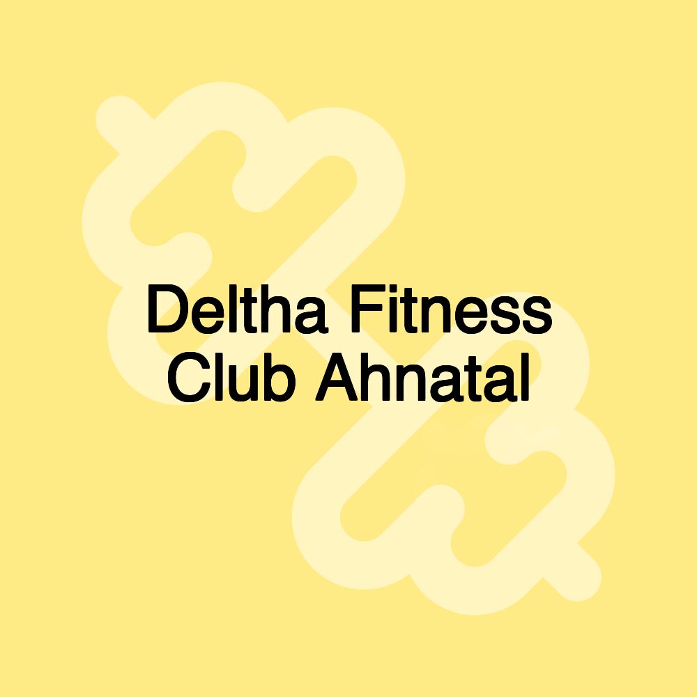 Deltha Fitness Club Ahnatal