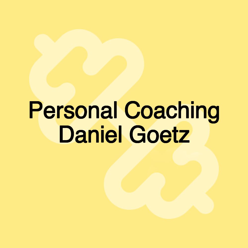 Personal Coaching Daniel Goetz