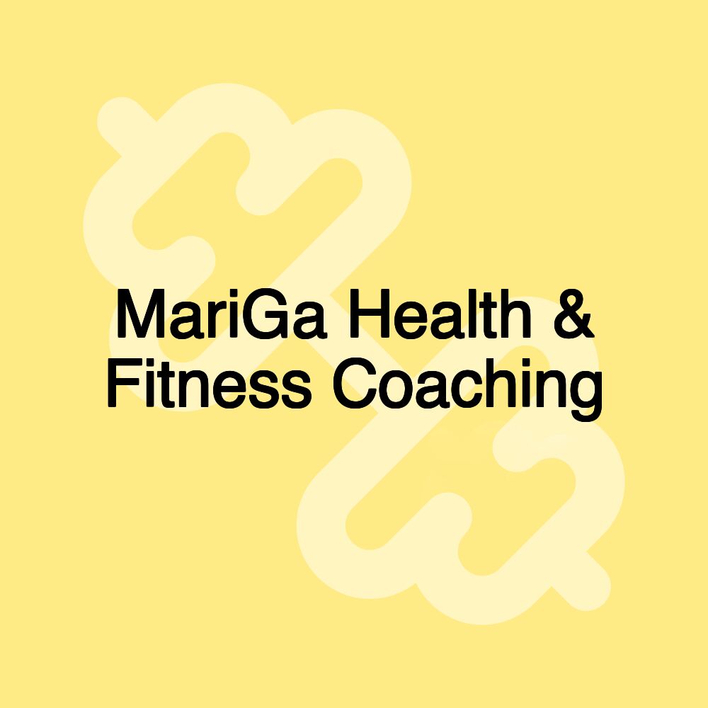 MariGa Health & Fitness Coaching