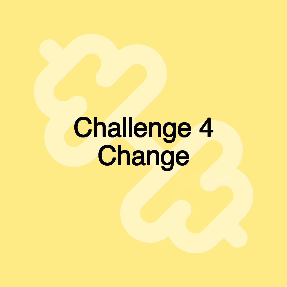 Challenge 4 Change