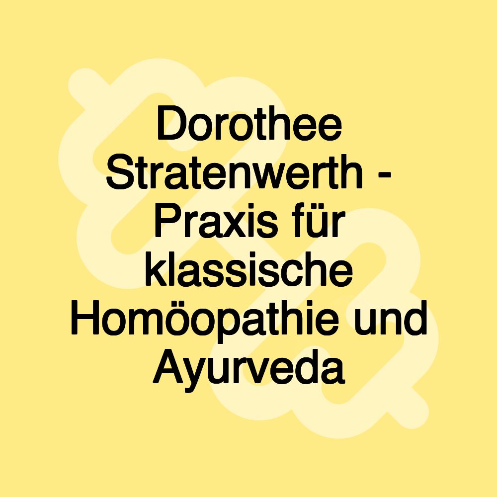 Dorothee Stratenwerth - Praxis für klassische Homöopathie und Ayurveda