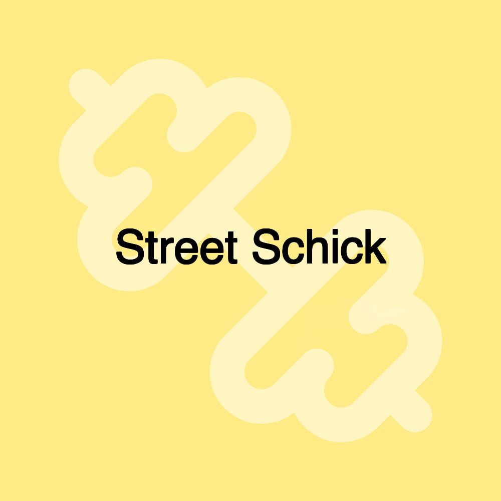 Street Schick