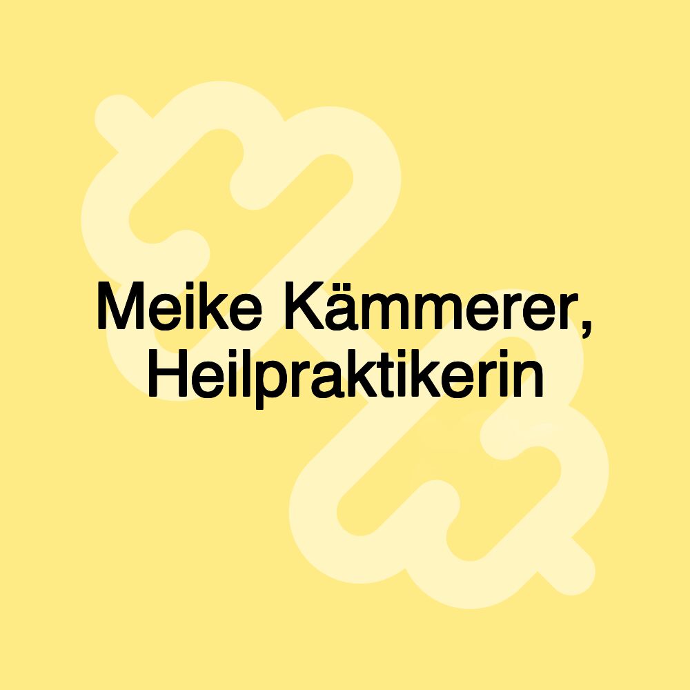 Meike Kämmerer, Heilpraktikerin