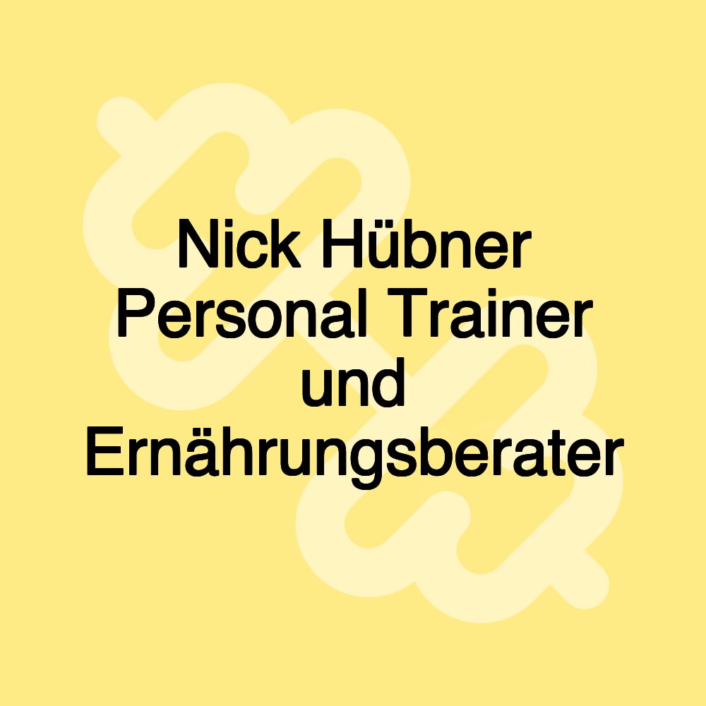 Nick Hübner Personal Trainer und Ernährungsberater