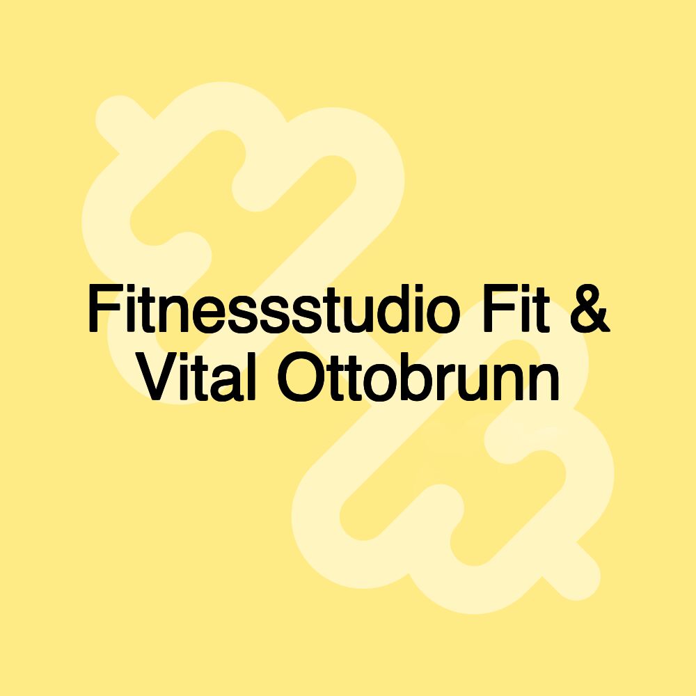 Fitnessstudio Fit & Vital Ottobrunn