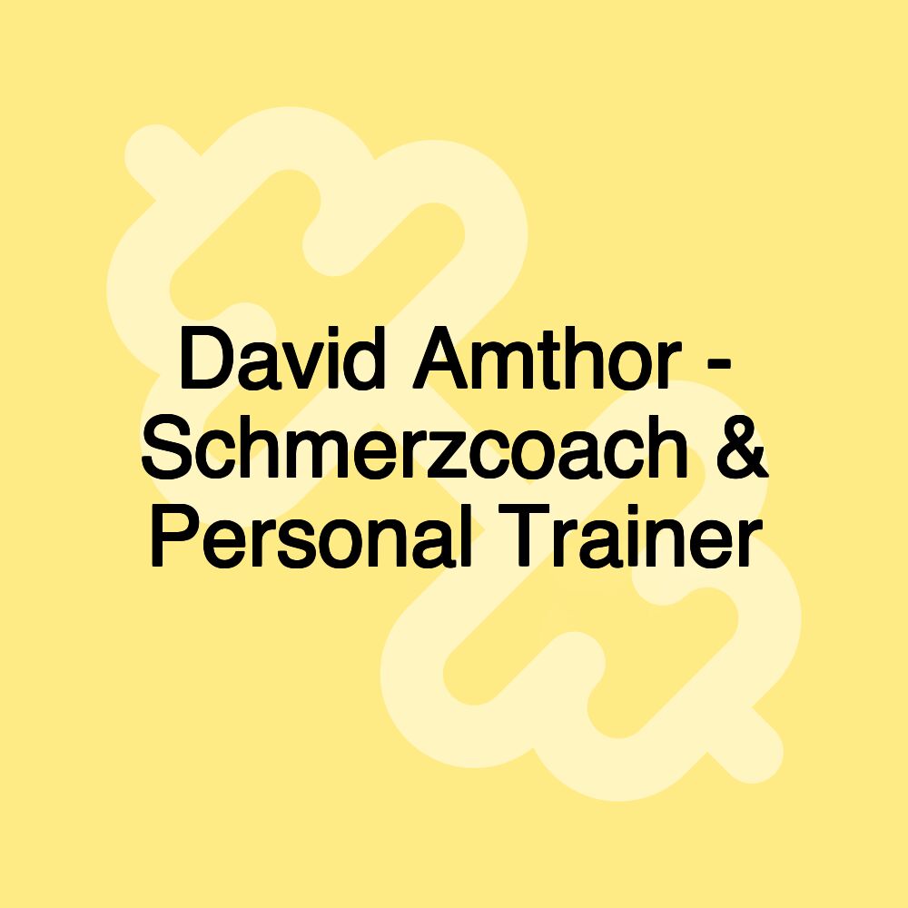 David Amthor - Schmerzcoach & Personal Trainer