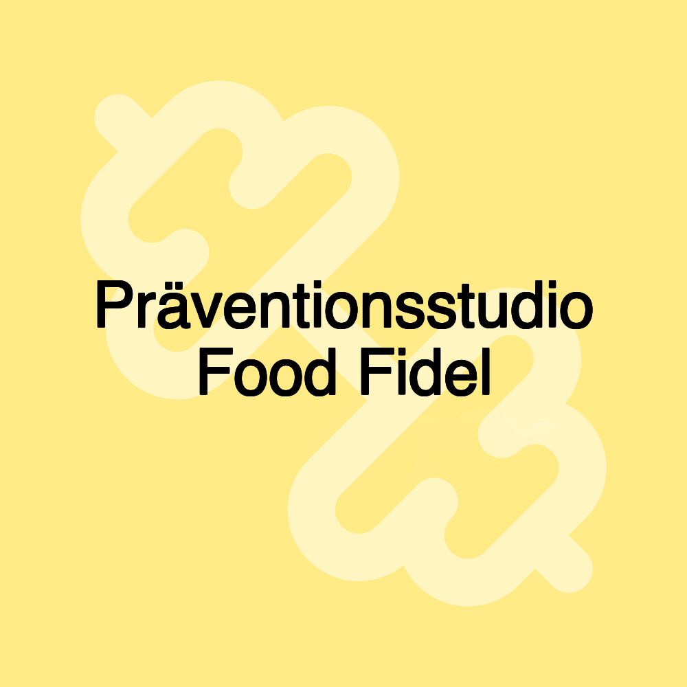 Präventionsstudio Food Fidel