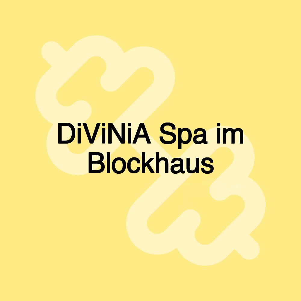 DiViNiA Spa im Blockhaus