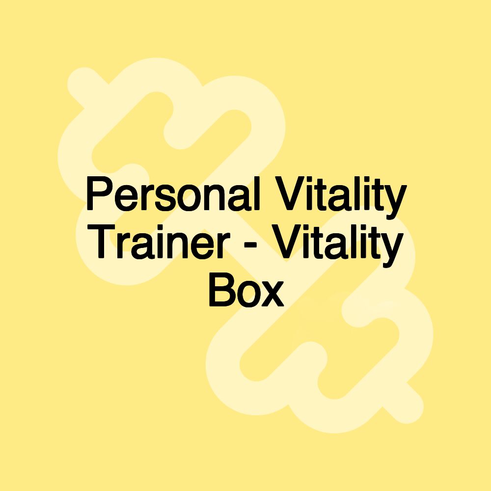 Personal Vitality Trainer - Vitality Box