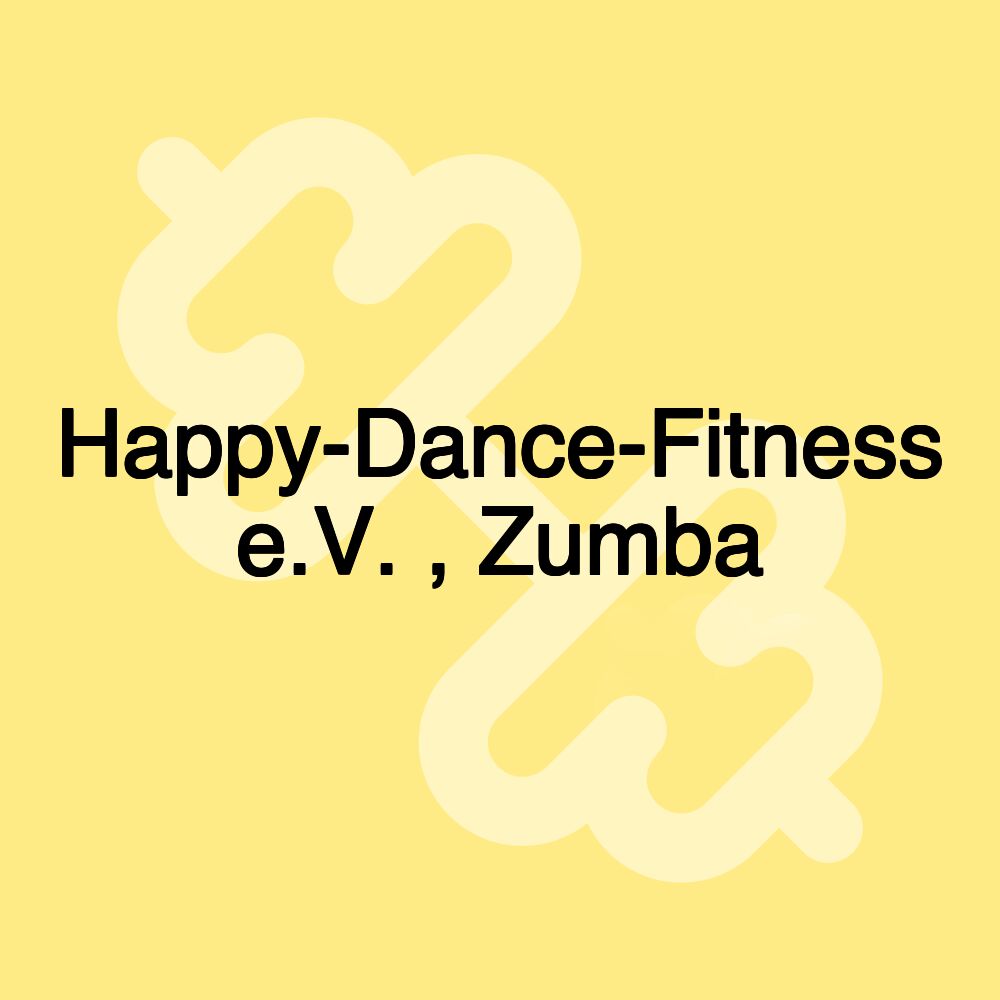 Happy-Dance-Fitness e.V. , Zumba