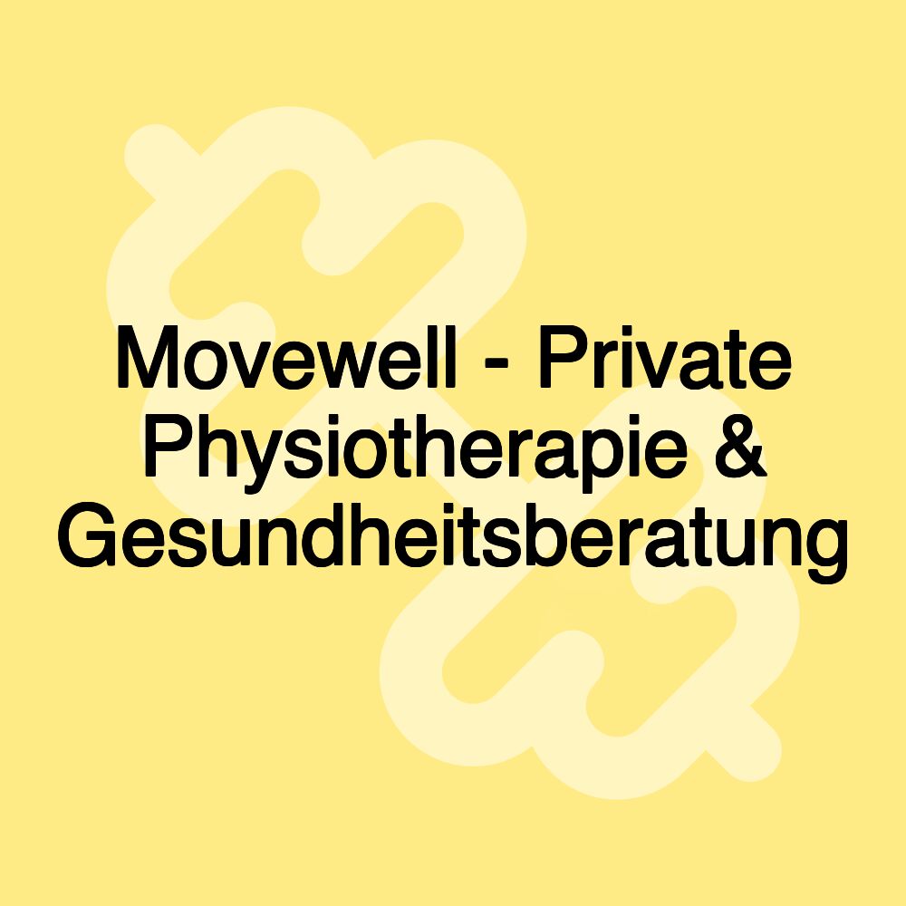 Movewell - Private Physiotherapie & Gesundheitsberatung