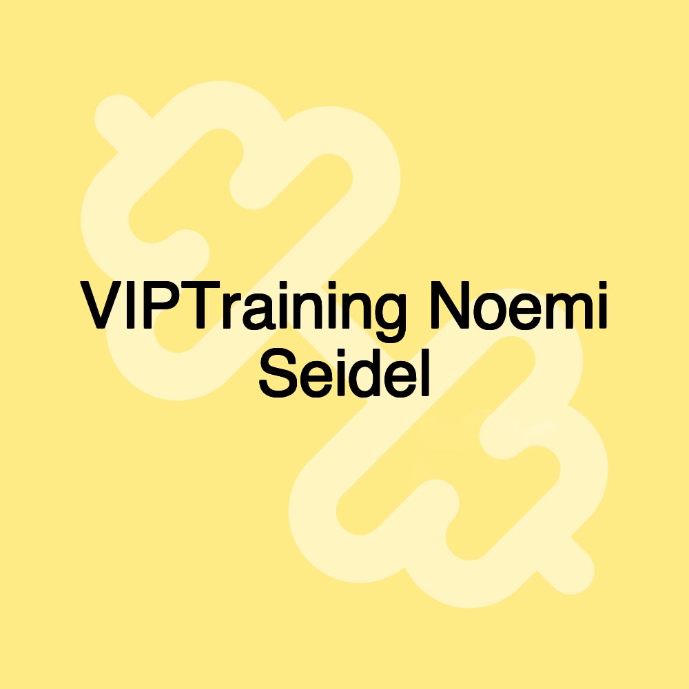 VIPTraining Noemi Seidel