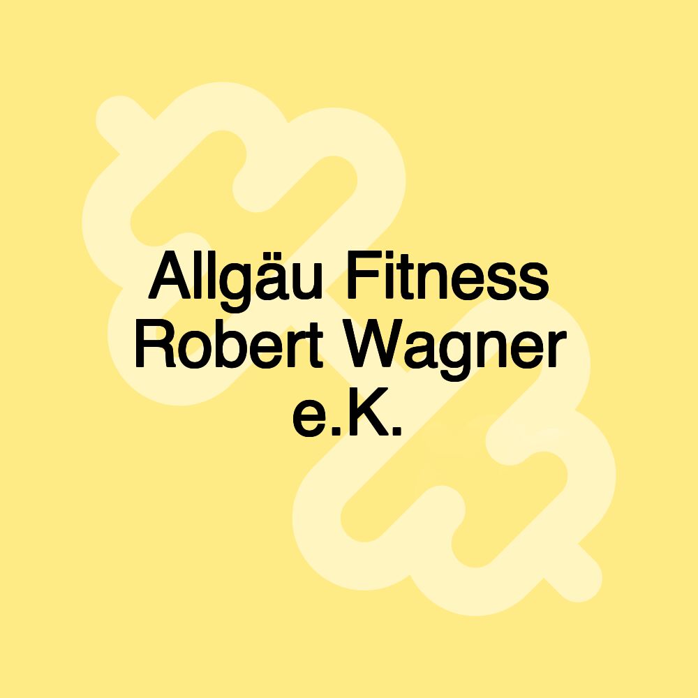 Allgäu Fitness Robert Wagner e.K.